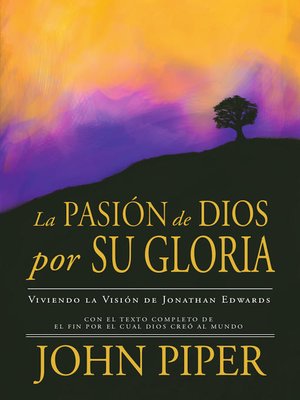 cover image of La Pasión de Dios por Su Gloria